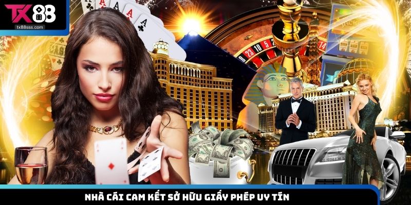 Nhà cái cam kết sở hữu giấy phép uy tín