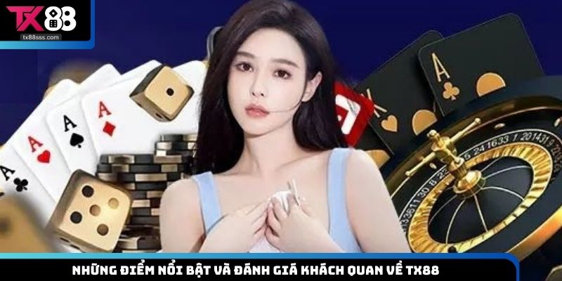 Những điểm nổi bật và đánh giá khách quan về TX88