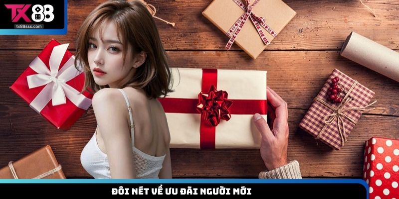 Đôi nét về ưu đãi người mới